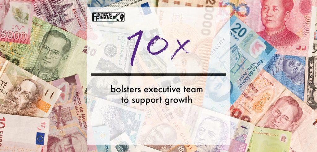 10x Future Technologies bolsters executive team to support growth | Fintech Finance