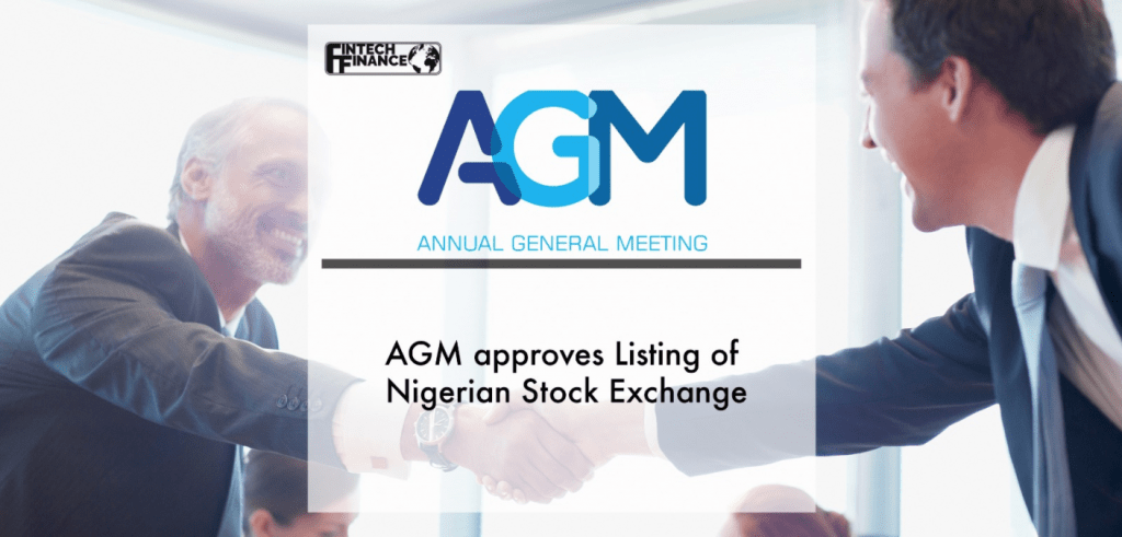 AGM approves Listing of Nigerian Stock Exchange | Fintech Finance