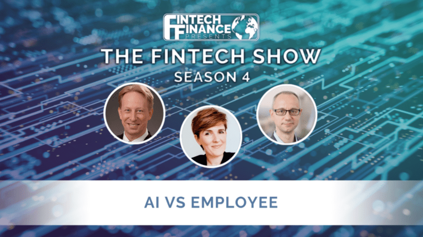 Fintech Finance Presents - The Fintech Show 4.06: AI vs Employee | Fintech Finance