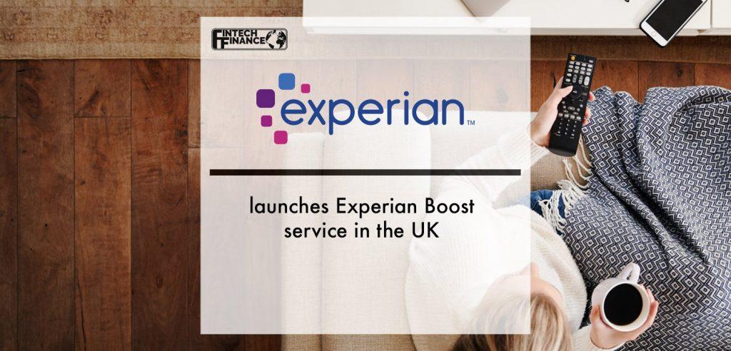 Experian launches Experian Boost service in the UK | Fintech Finance