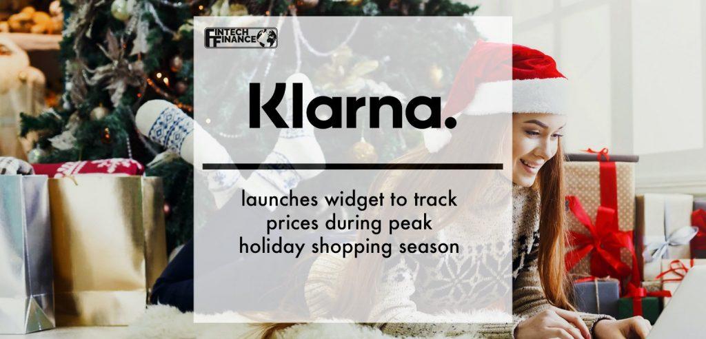 Klarna launches widget to track prices during peak holiday shopping season | Fintech Finance
