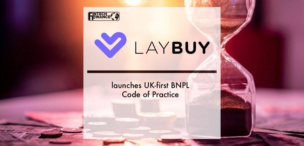 Laybuy launches UK-first BNPL Code of Practice | Fintech Finance