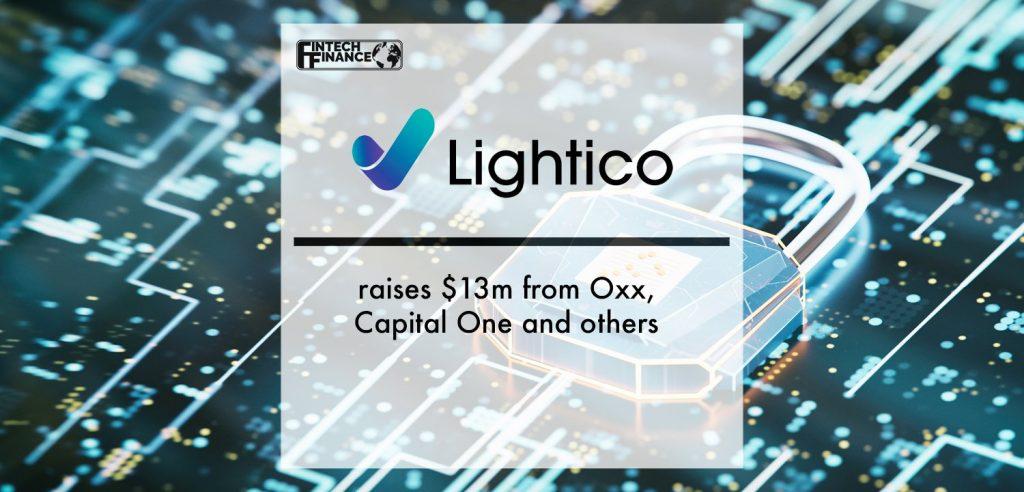 Lightico raises $13m from Oxx, Capital One and others | Fintech Finance