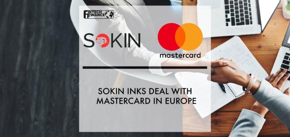 Sokin Inks Deal with Mastercard in Europe | Fintech Finance