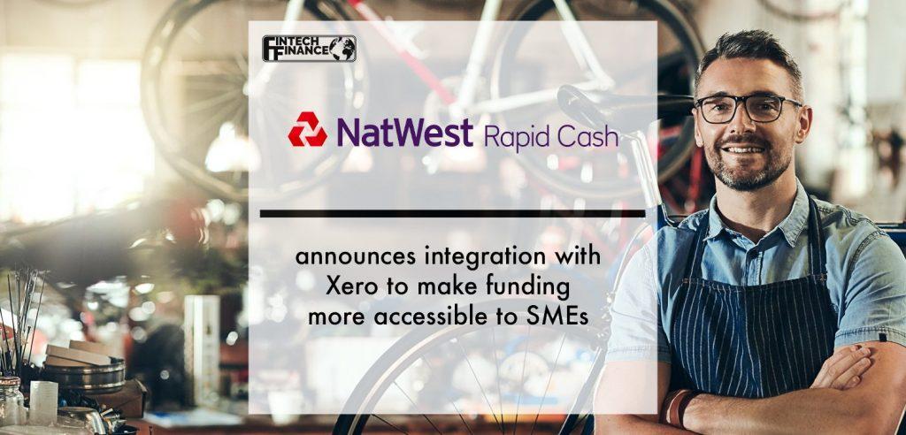 NatWest Rapid Cash announces integration with Xero to make funding more accessible to SMEs | Fintech Finance