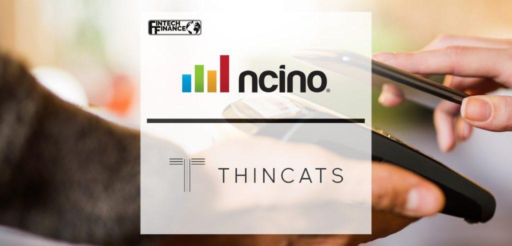 ThinCats improves the SME lending experience for clients with nCino’s digital banking platform | Fintech Finance