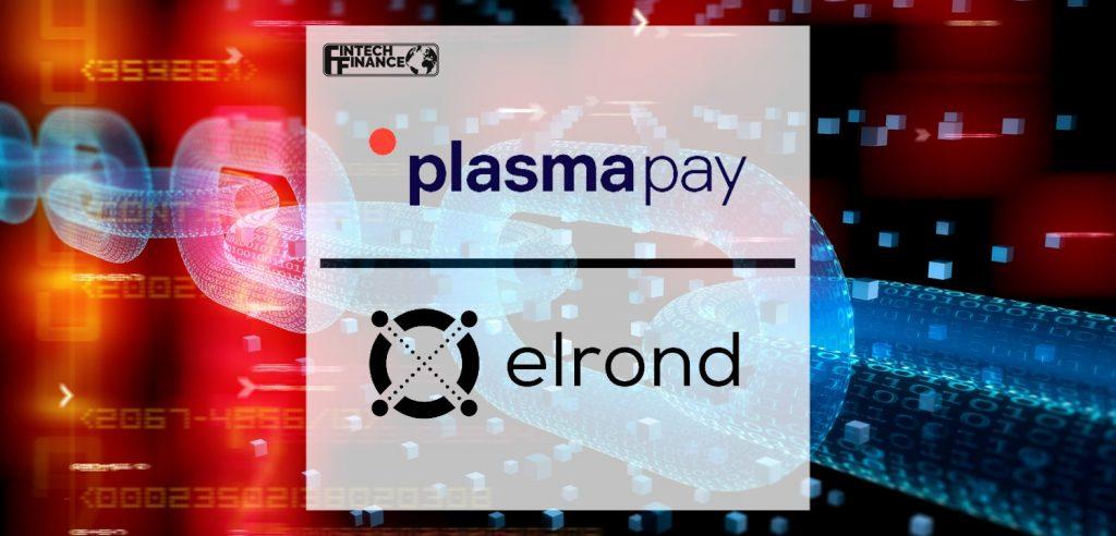 PlasmaPay partners with Elrond, enabling DeFi opportunities through simplified fiat on-ramp | Fintech Finance