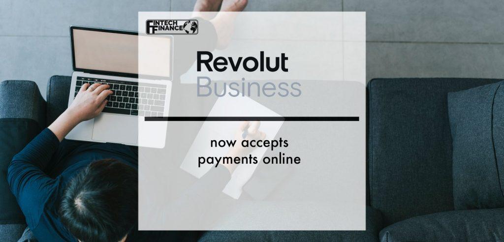 Revolut Business now accepts payments online | Fintech Finance