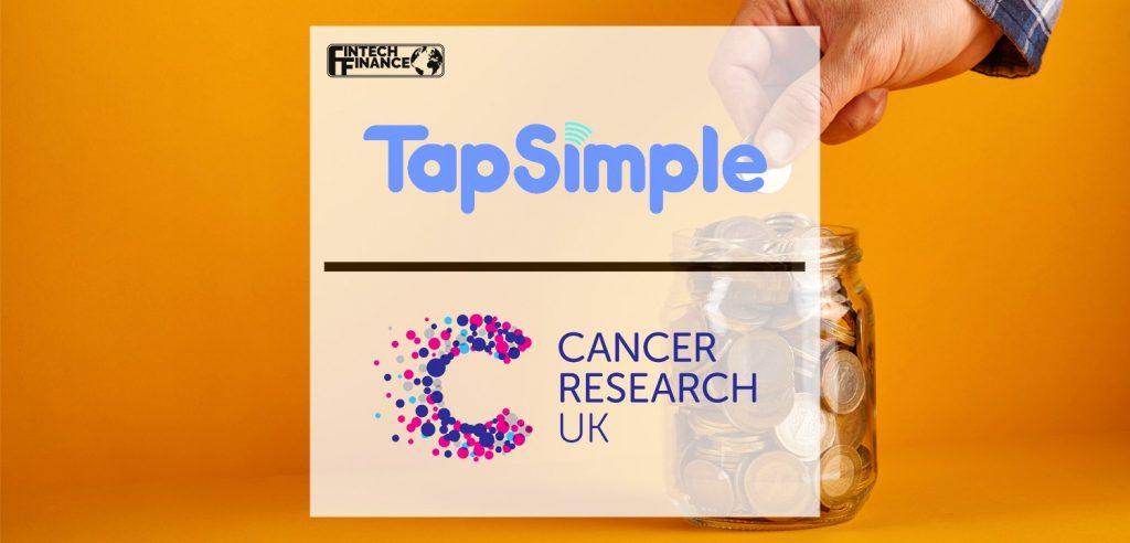Fundraising platform TapSimple signs Cancer Research UK and accelerates cashless donations | Fintech Finance