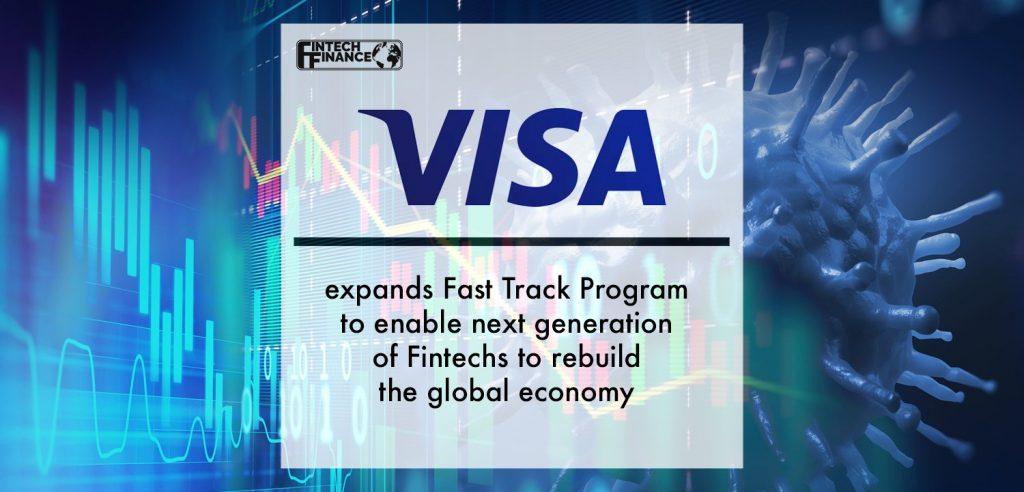 Visa expands Fast Track Program to enable next generation of Fintechs to rebuild the global economy | Fintech Finance