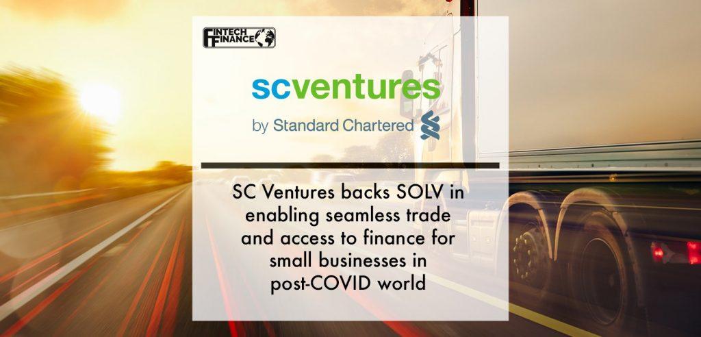 SC Ventures backs SOLV in enabling seamless trade and access to finance for small businesses in post-COVID world | Fintech Finance