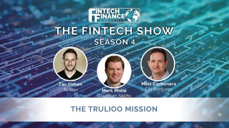Fintech Finance Presents: The Fintech Show 4.08 - The Trulioo Mission | Fintech Finance