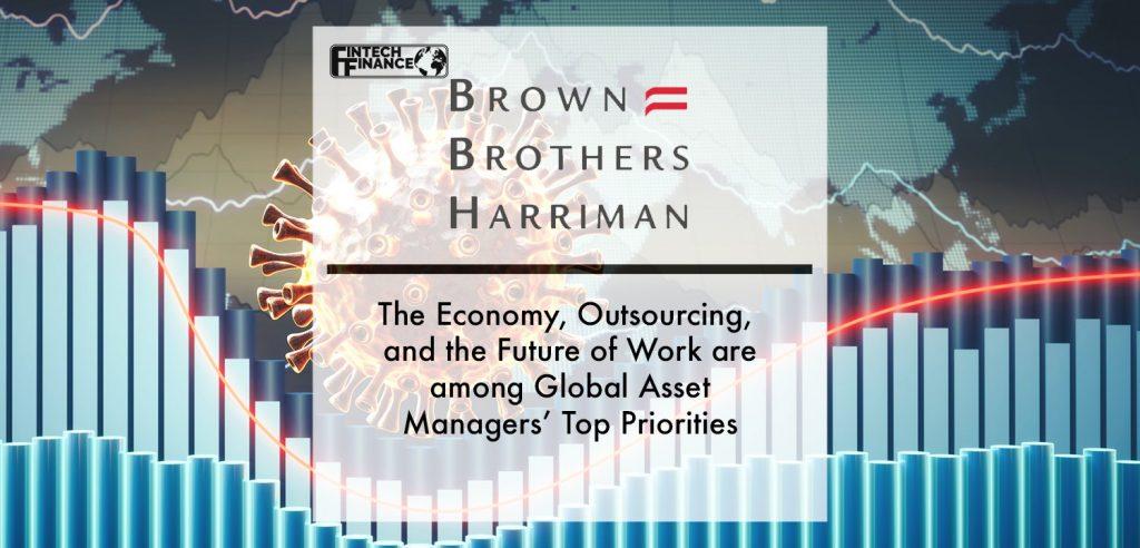 The Economy, Outsourcing, and the Future of Work are among Global Asset Managers’ Top Priorities