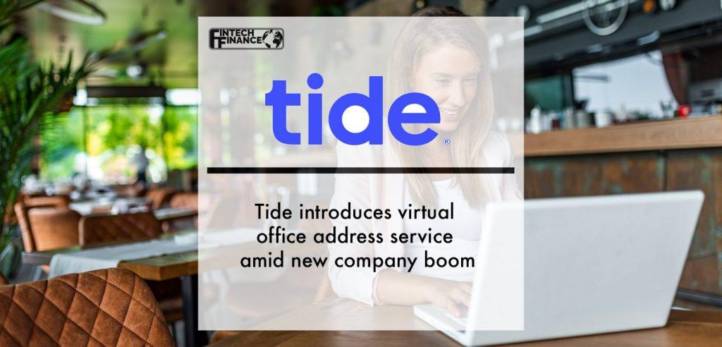 Tide introduces virtual office address service amid new company boom | Fintech Finance