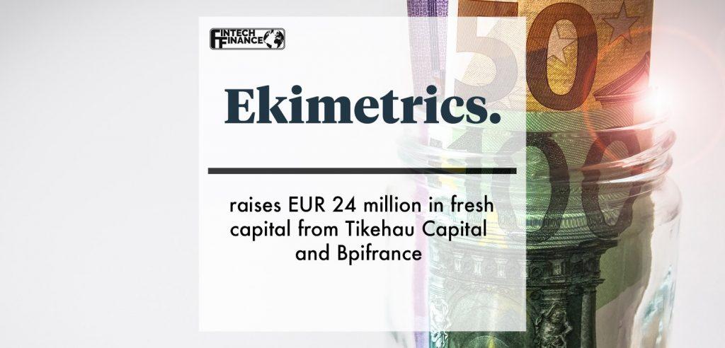 Ekimetrics raises EUR 24 million in fresh capital from Tikehau Capital and Bpifrance | Fintech Finance