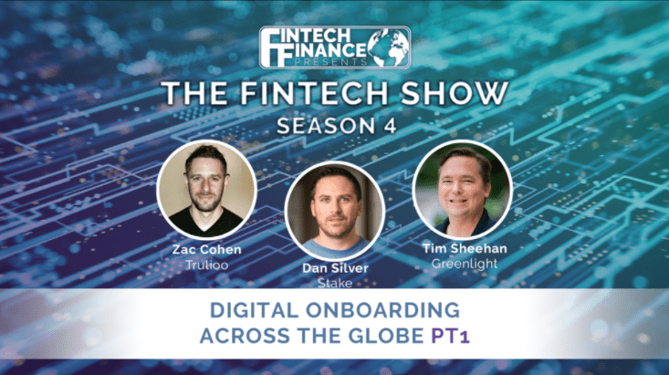 Fintech Finance Presents: The Fintech Show 4.07 - Digital Onboarding Across the Globe PT1 | Fintech Finance