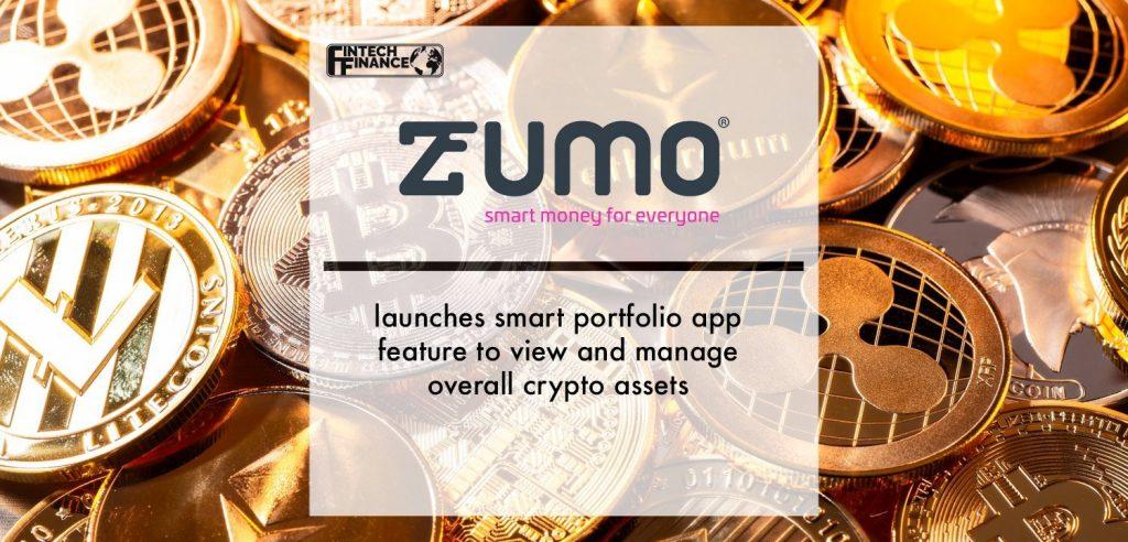 Zumo launches smart portfolio app feature to view and manage overall crypto assets | Fintech Finance