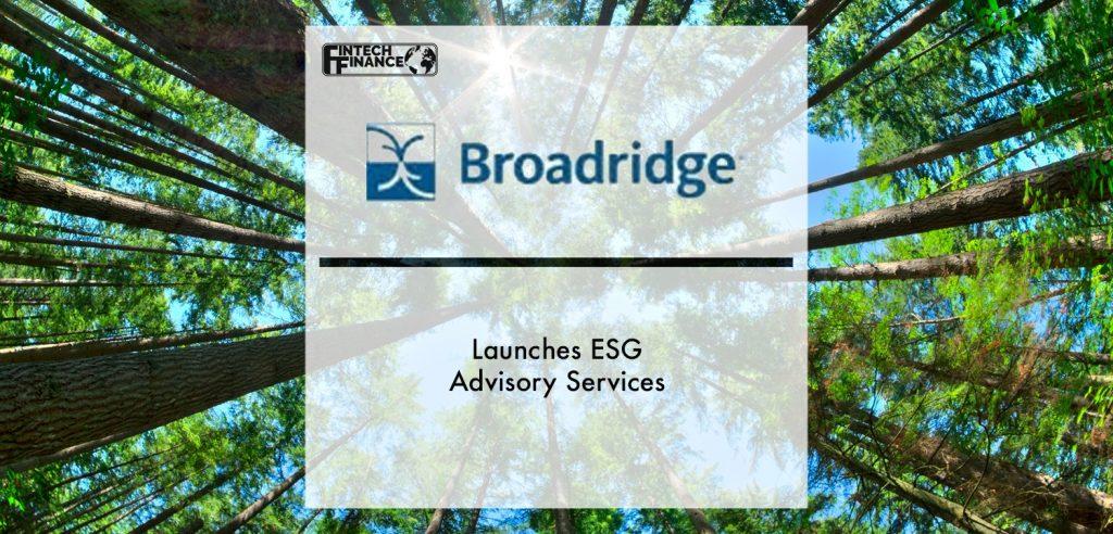 Broadridge Launches ESG Advisory Services | Fintech Finance