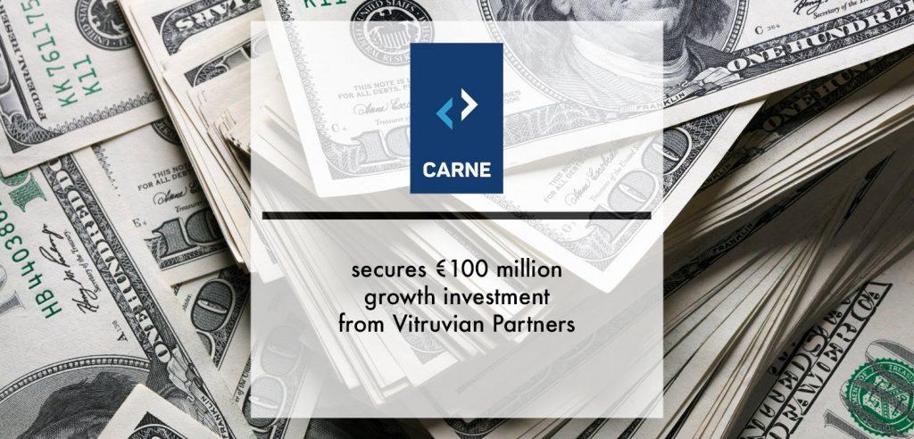 Carne Secures €100 Million Growth Investment From Vitruvian Partners | FinTech Finance