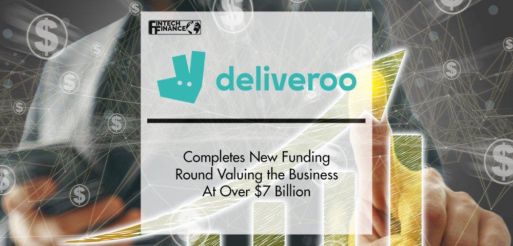 Deliveroo Completes New Funding Round Valuing the Business At Over $7 Billion