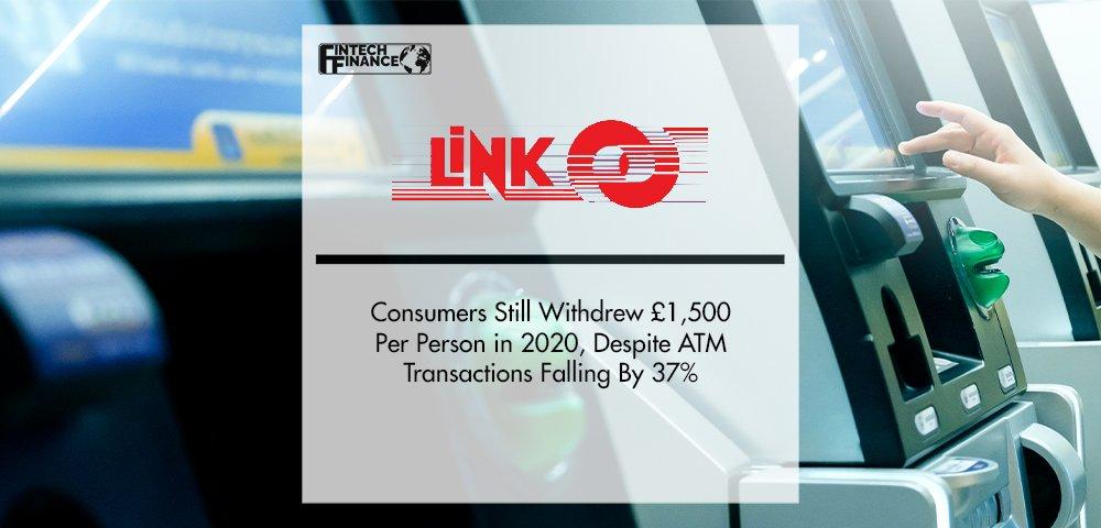 Consumers Still Withdrew £1,500 Per Person in 2020, Despite ATM Transactions Falling By 37%
