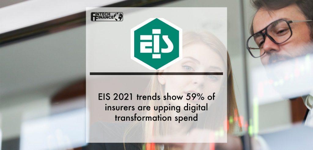EIS 2021 trends show 59% of insurers are upping digital transformation spend