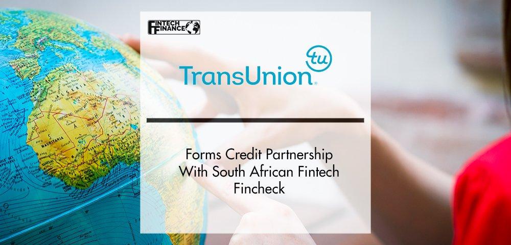 TransUnion Forms Credit Partnership With South African Fintech Fincheck