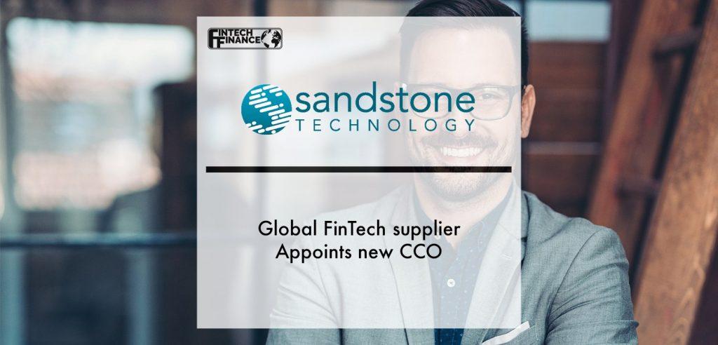 Global FinTech supplier Sandstone Technology Appoints new CCO