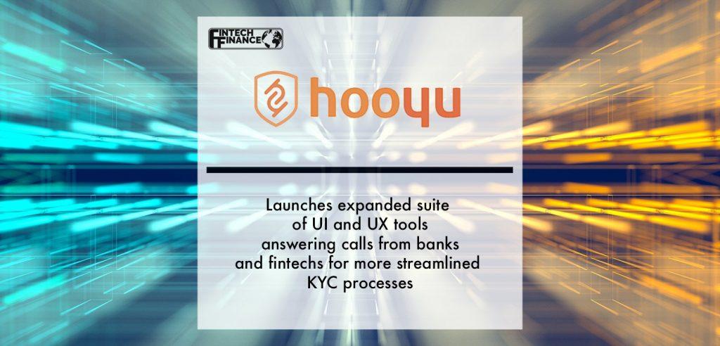 HooYu launches expanded suite of UI and UX tools answering calls from banks and fintechs for more streamlined KYC processes