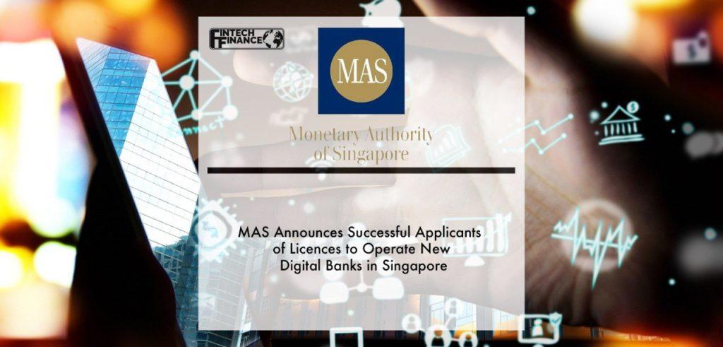 MAS Announces Successful Applicants of Licences to Operate New Digital Banks in Singapore