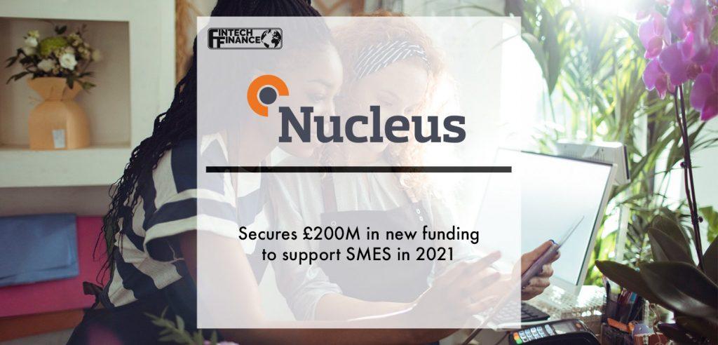 Nucleus Commercial Finance secures £200M in new funding to support SMES in 2021