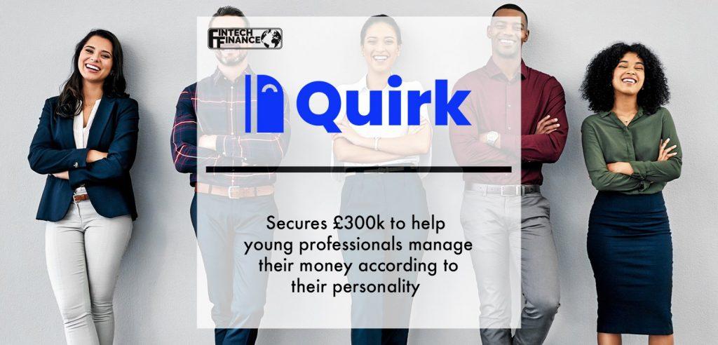 Quirk secures £300k to help young professionals manage their money according to their personality
