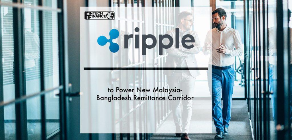 Ripple Tech to Power New Malaysia-Bangladesh Remittance Corridor