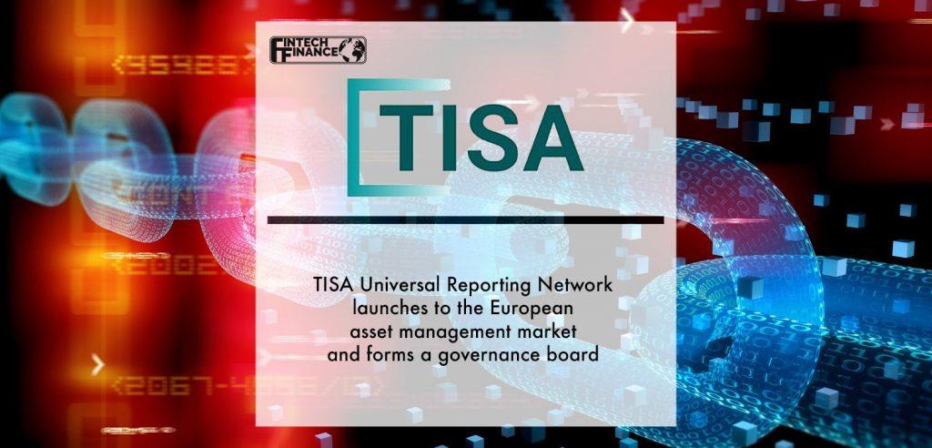 TISA Universal Reporting Network launches to the European asset management market and forms a governance board