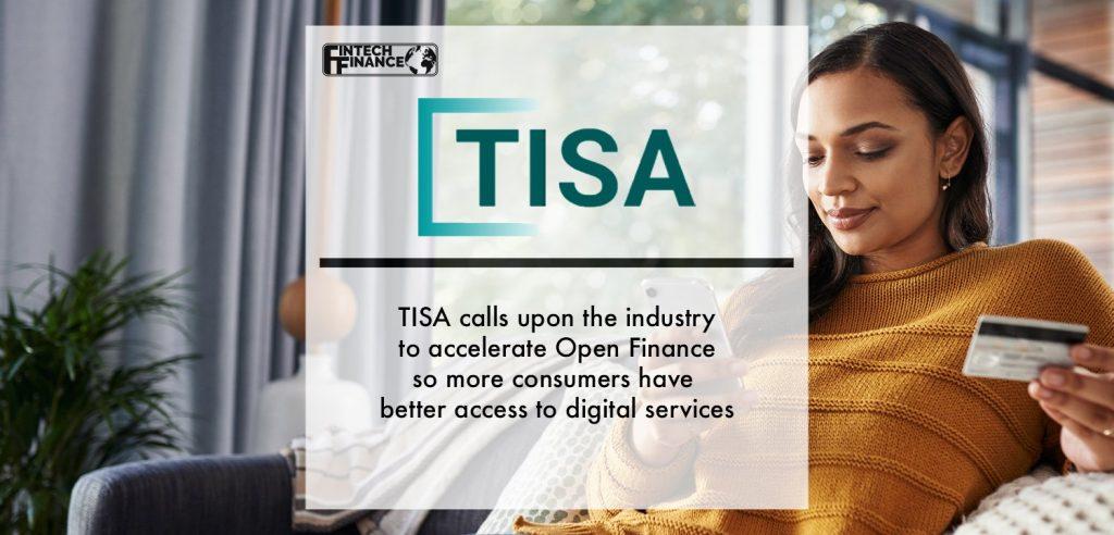 TISA calls upon the industry to accelerate Open Finance so more consumers have better access to digital services | Fintech Finance