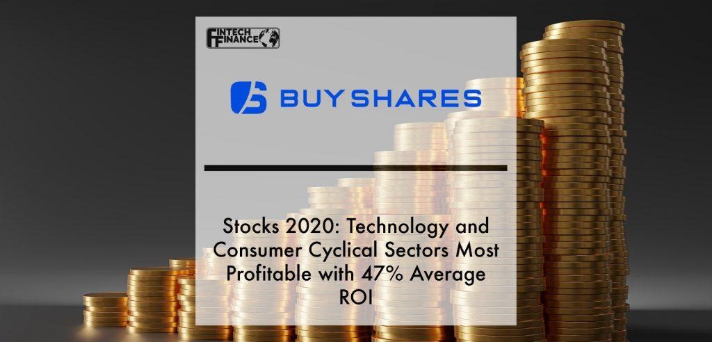 Stocks 2020: Technology and Consumer Cyclical Sectors Most Profitable with 47% Average ROI