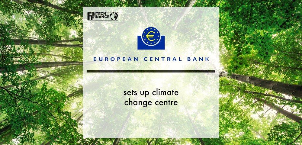 European Central Bank sets up climate change centre | Fintech Finance