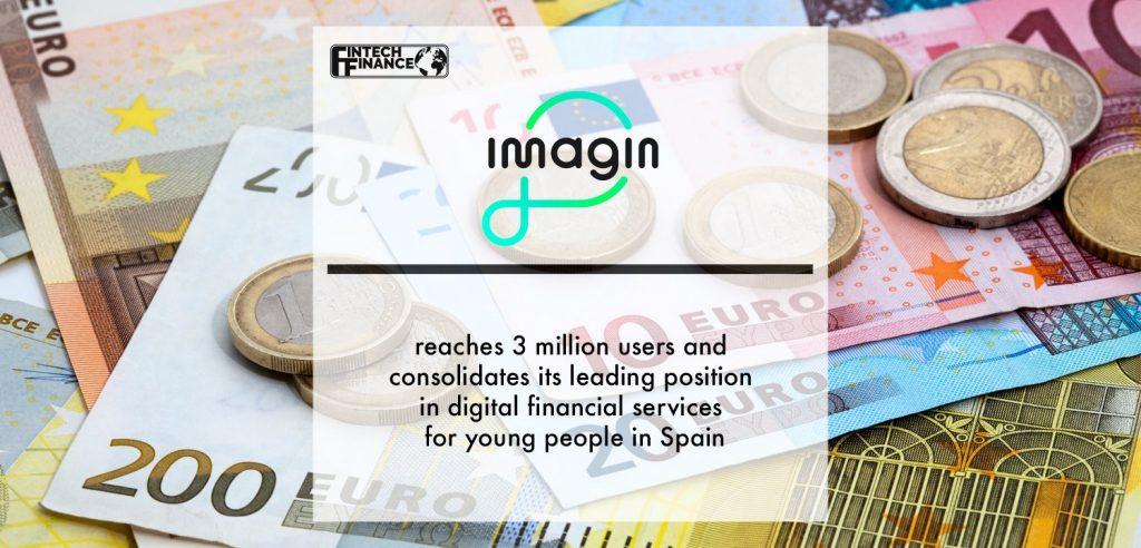 imagin reaches 3 million users and consolidates its leading position in digital financial services for young people in Spain