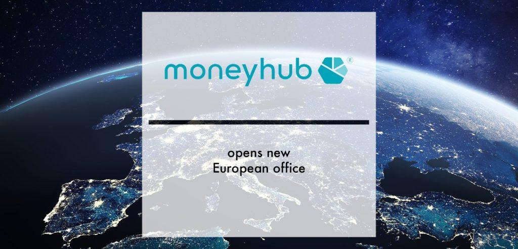 Moneyhub Opens New European Office