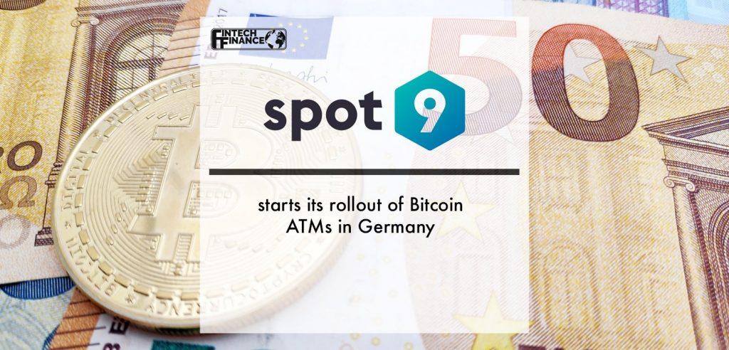 Spot9 starts its rollout of Bitcoin ATMs in Germany