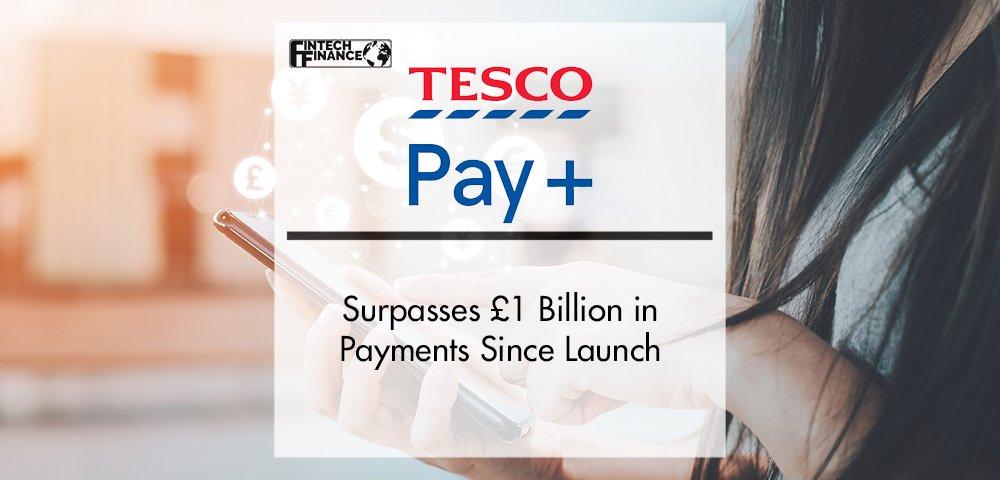 Tesco Pay+ Surpasses £1 Billion in Payments Since Launch
