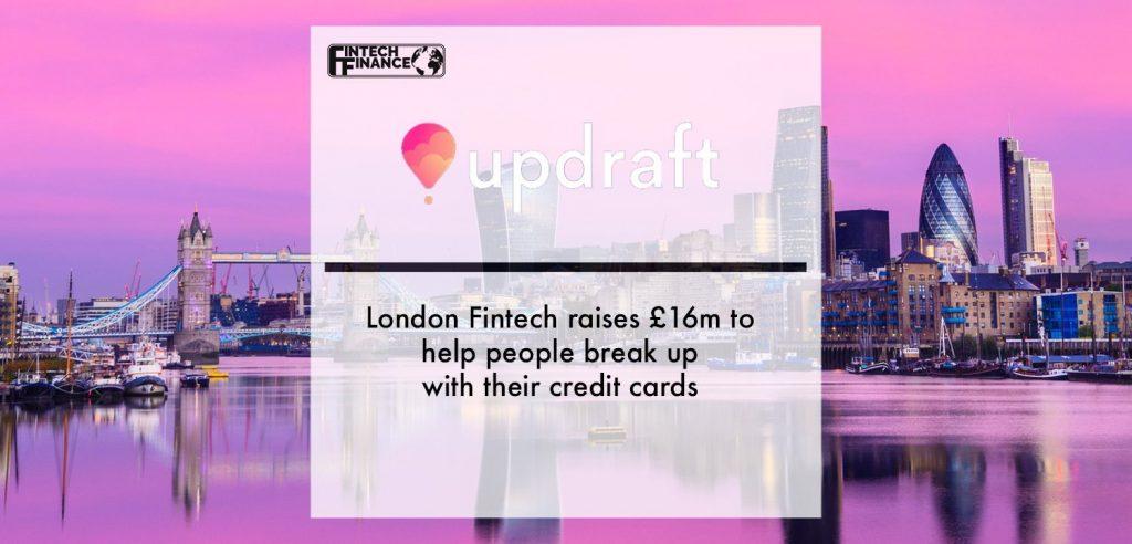 London Fintech Updraft raises £16m to help people break up with their credit cards