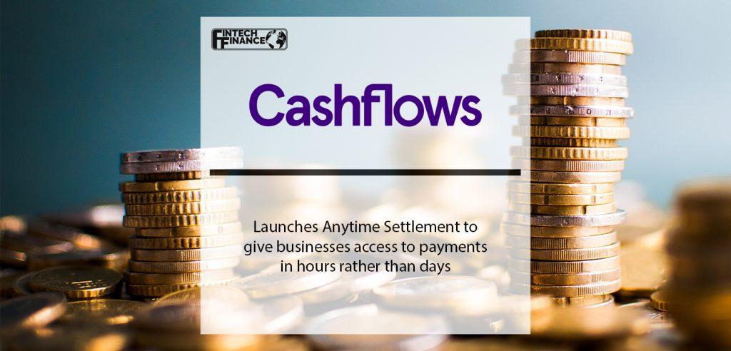 Cashflows to launch platform that gives merchants greater control of their funds | Fintech Finance