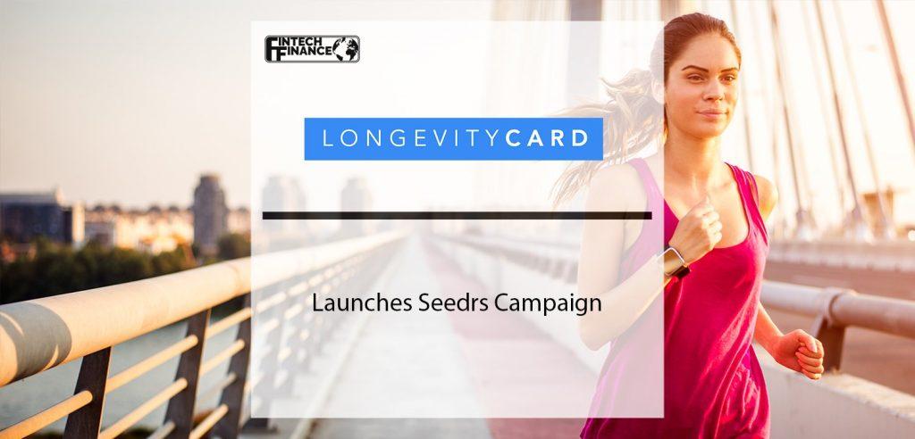 Longevity Card launches Seedrs Campaign | Fintech Finance