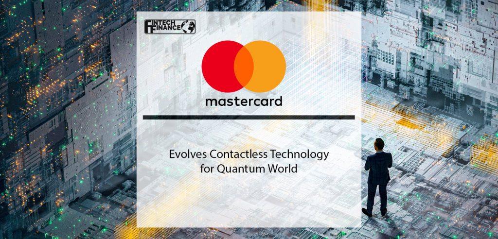 Mastercard Evolves Contactless Technology for Quantum World | Fintech Finance