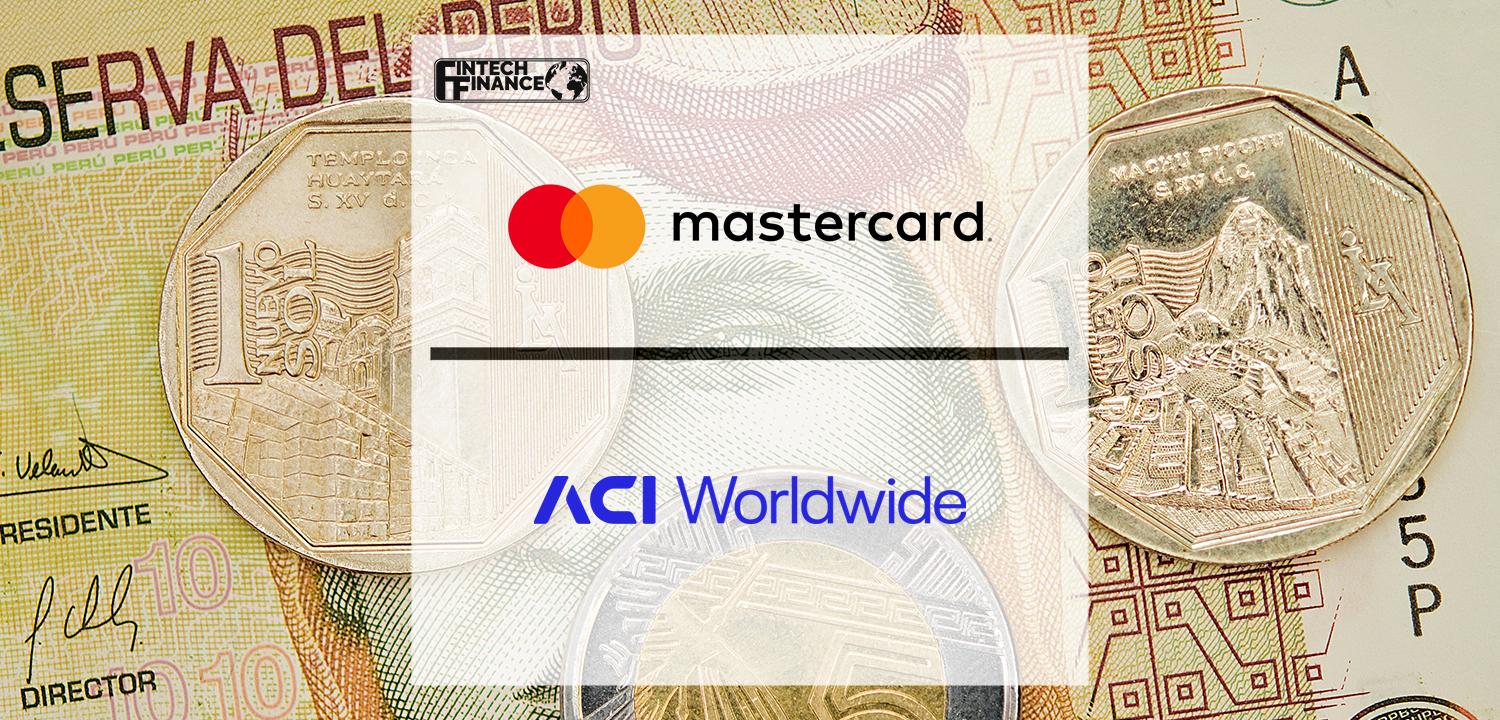Mastercard and ACI Worldwide announce real-time payments collaboration in Peru | Fintech Finance