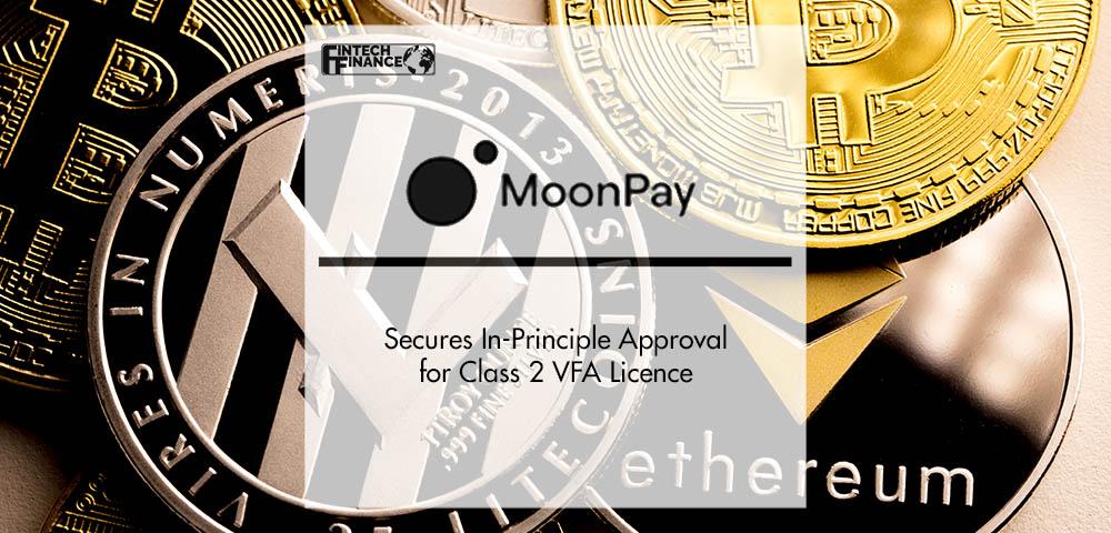 MoonPay Secures In-Principle Approval for Class 2 VFA Licence | FinTech Finance|MoonPay Secures In-Principle Approval for Class 2 VFA Licence | FinTech Finance
