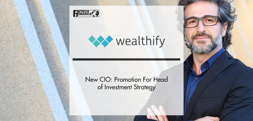New CIO at Wealthify: Promotion For Head of Investment Strategy