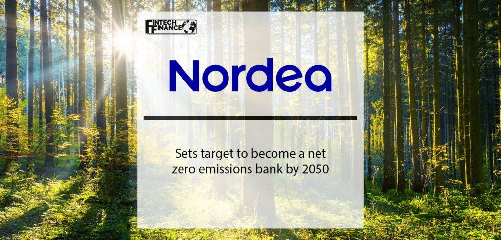 Nordea sets target to become a net zero emissions bank by 2050 | Fintech Finance
