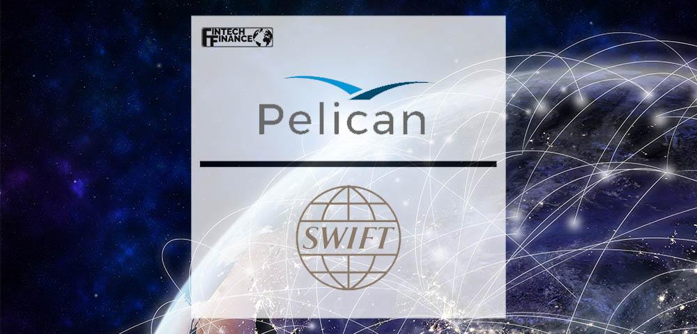 Pelican and SWIFT Streamline Global Low Value Payments | Fintech Finance